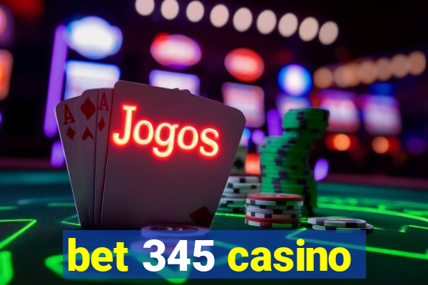 bet 345 casino